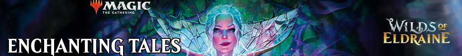 Wilds of Eldraine - Enchanting Tales